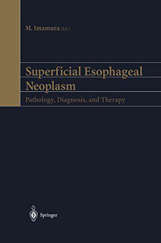 【预订】Superficial Esophageal Neoplasm: Pat...