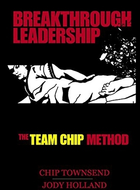 【预售】Breakthrough Leadership: The T.E.A.M. C.H.I.P. Mo