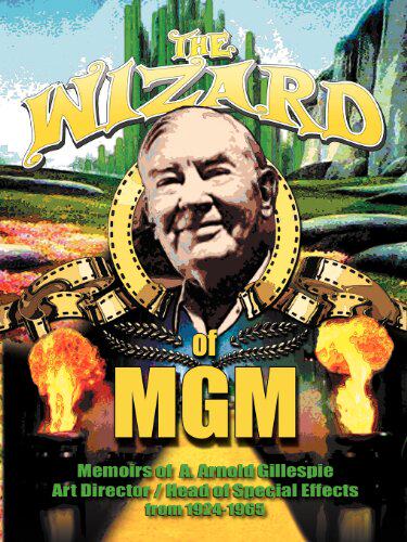 【预售】The Wizard of MGM: Memoirs of A. Arnold Gillespie
