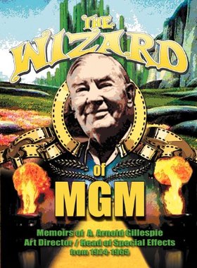 【预售】The Wizard of MGM: Memoirs of A. Arnold Gillespie
