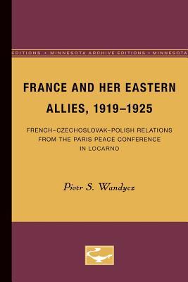 【预售】France and Her Eastern Allies, 1919-1925