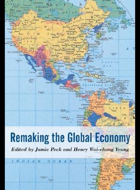 【预售】Remaking the Global Economy: Economic-Geographica