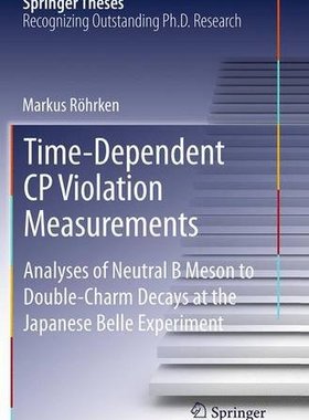【预订】Time-Dependent Cp Violation Measurem...