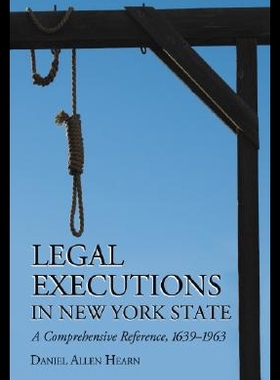 【预售】Legal Executions in New York State: A Comprehensi