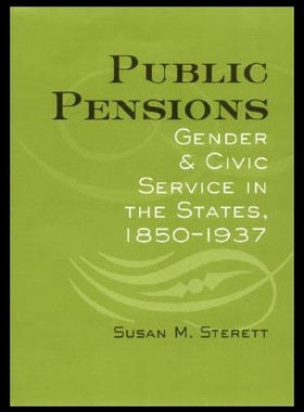 【预售】Public Pensions: Gender and Civic Service in the