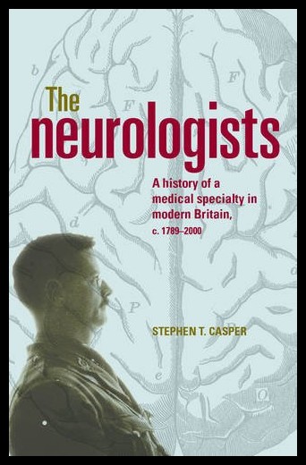 【预售】the neurologists: a history of a medical specialt