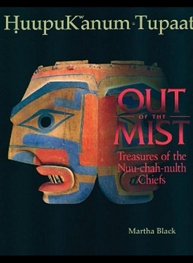【预售】Out of the Mist: Treasures of the Nuu-Chah-Nulth