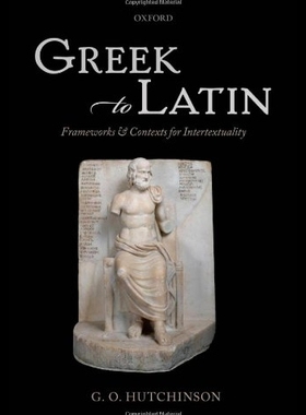 【预售】Greek to Latin: Frameworks and Contexts for Inter