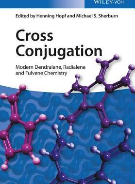 【预订】Cross Conjugation - Modern Dendralen...