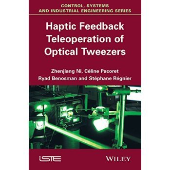 【预售】Haptic Feedback Teleoperation of Optical Tweezers