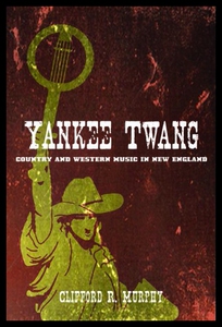 【预售】Yankee Twang: Country and Western Music in New En