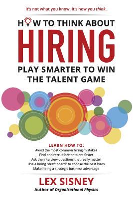 【预售】How to Think about Hiring: Play Smar...