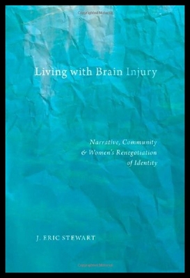 【预售】Living with Brain Injury: Narrative, Community, a