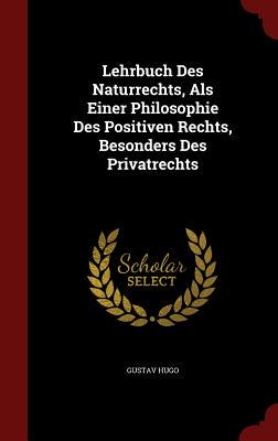 【预售】Lehrbuch Des Naturrechts, ALS Einer ...