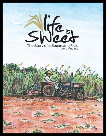 【预售】Life Is Sweet: The Story of a Sugarcane Field