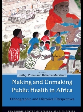 【预售】Making and Unmaking Public Health in A
