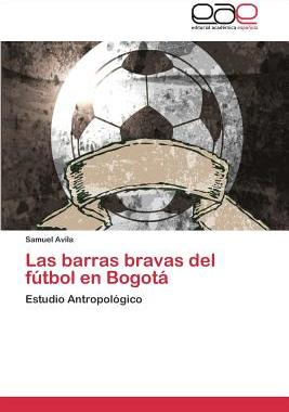 【预售】Las Barras Bravas del Futbol En Bogota