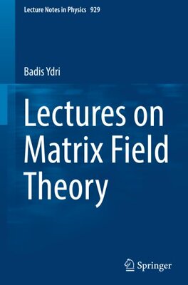 【预订】Lectures on Matrix Field Theory