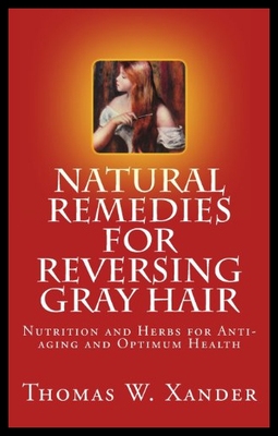 【预售】Natural Remedies for Reversing Gray Hair: Nutriti