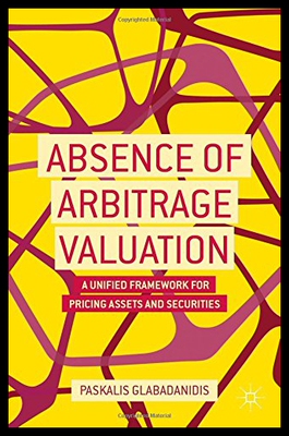 【预售】Absence of Arbitrage Valuation: A Unified Framewo