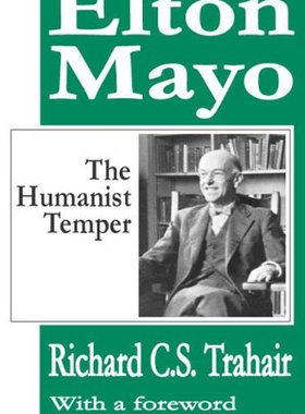 【预售】Elton Mayo: The Humanist Temper