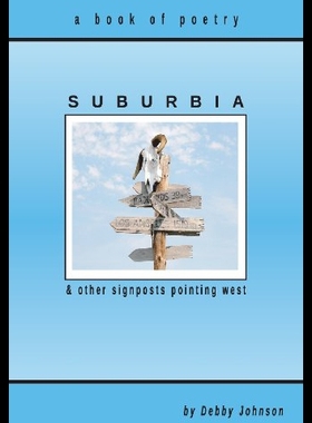 【预售】Suburbia and Other Signposts Pointing West: Origi