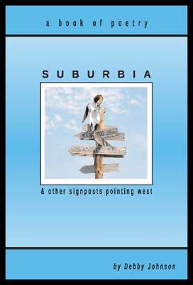 【预售】Suburbia and Other Signposts Pointing West: Origi