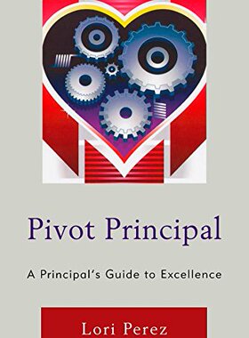 【预售】Pivot Principal: A Principal's Guide to Excellence