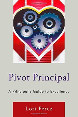 【预售】Pivot Principal: A Principal's Guide to Excellence