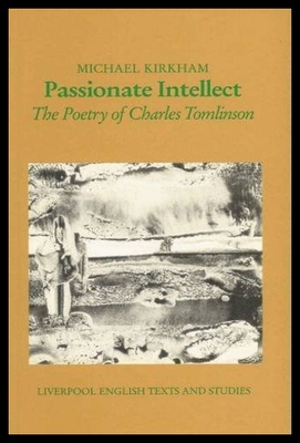 【预售】Passionate Intellect: The Poetry of Charles Tomli