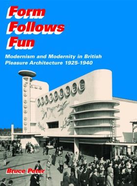 【预售】Form Follows Fun: Modernism and Modernity in Br