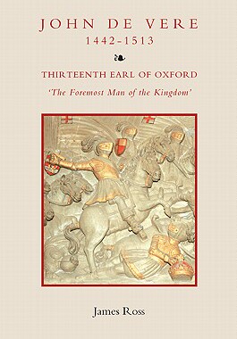 【预售】John de Vere, Thirteenth Earl of Oxford (1442-...