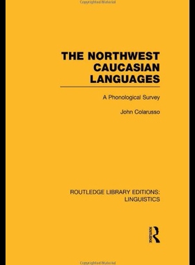【预售】The Northwest Caucasian Languages: A P