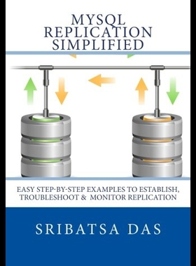 【预售】MySQL Replication Simplified: Easy Step-By-Step E