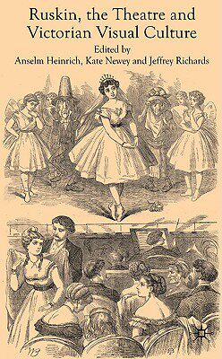 【预售】Ruskin, the Theatre and Victorian Visual Culture