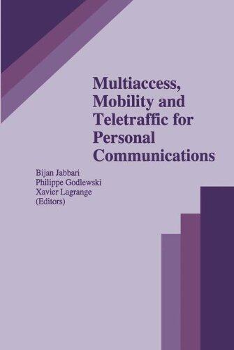 【预订】Multiaccess, Mobility and Teletraffi...