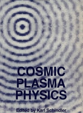 【预售】Cosmic Plasma Physics: Proceedings of the Conf...