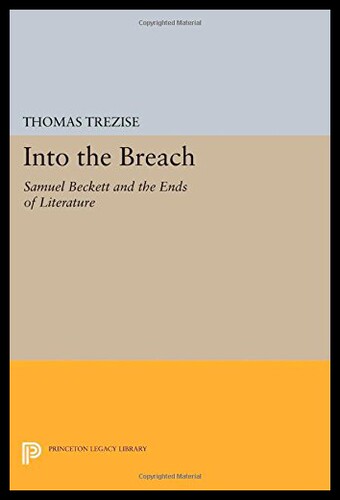 【预售】Into the Breach: Samuel Beckett and the Ends of L