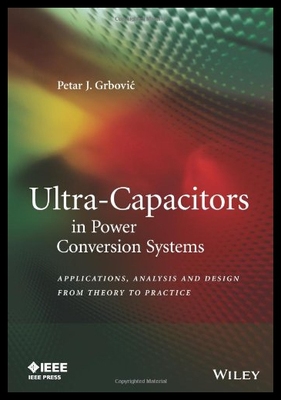 【预售】Ultra-Capacitors in Power Conversion Systems: Ana