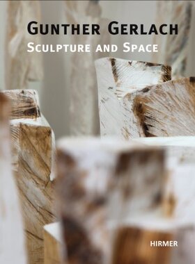 【预订】Gunther Gerlach: Sculpture and Space