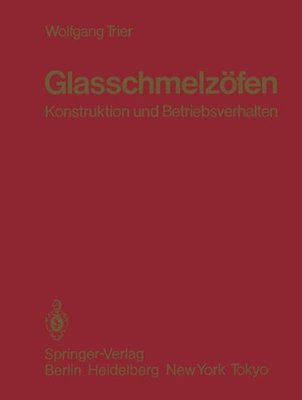 【预订】Glasschmelzofen: Konstruktion Und Be...