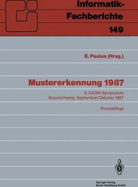 【预订】Mustererkennung 1987: 9. Dagm-Sympos...