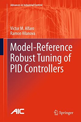 【预订】Model-Reference Robust Tuning of PID...