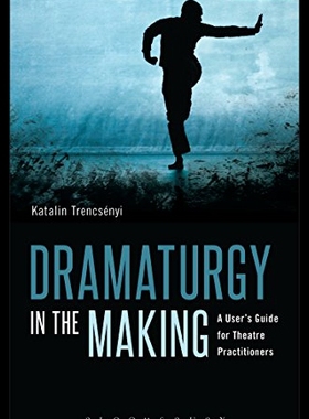 【预售】Dramaturgy in the Making: A User's G...