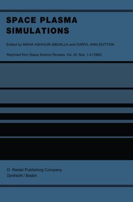 【预订】Space Plasma Simulations: Proceeding...