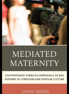 【预售】Mediated Maternity: Contemporary American Portray