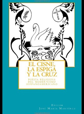 【预售】El Cisne, La Espiga y La Cruz: : Poesia Religiosa
