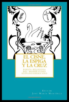 【预售】El Cisne, La Espiga y La Cruz: : Poesia Religiosa