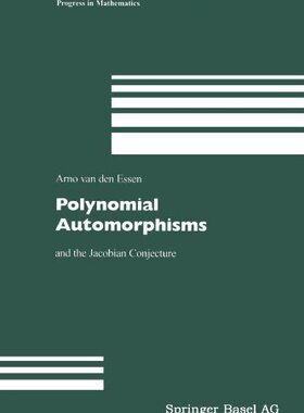 【预售】Polynomial Automorphisms: And the Jacobian Con...