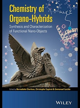 【预售】Chemistry of Organo-Hybrids: Synthesis and Charac